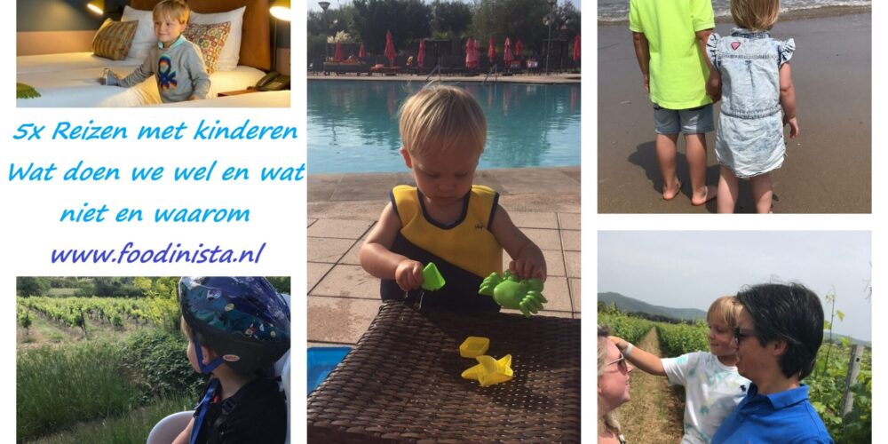 5x Favoriete vakanties met kinderen - Mijn tips voor reizen met kinderen en waarom