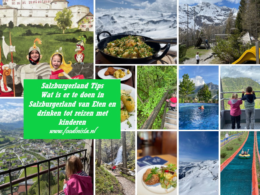 Salzburgerland tips – Wat is er te doen in Salzburgerland? Eten en drinken tot mooie natuurwandelingen - Foodinista