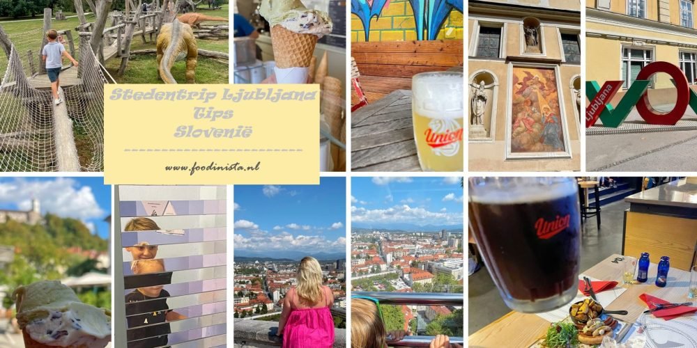 Stedentrip Ljubljana tips – Wat is er te doen in Ljubljana? Van eten en drinken tot activiteiten met kinderen - Foodinista