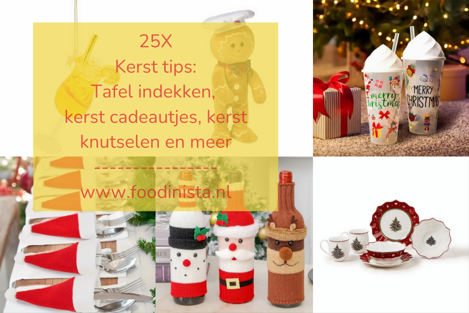 Daphne’s Happy Musthaves – 25x Kersttafel versieren tot kleine kerst cadeautjes tips - Foodinista