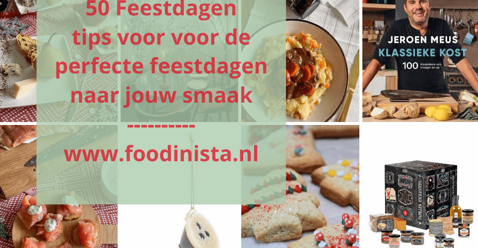 50 Feestdagen tips voor de perfecte feestdagen naar jouw smaak