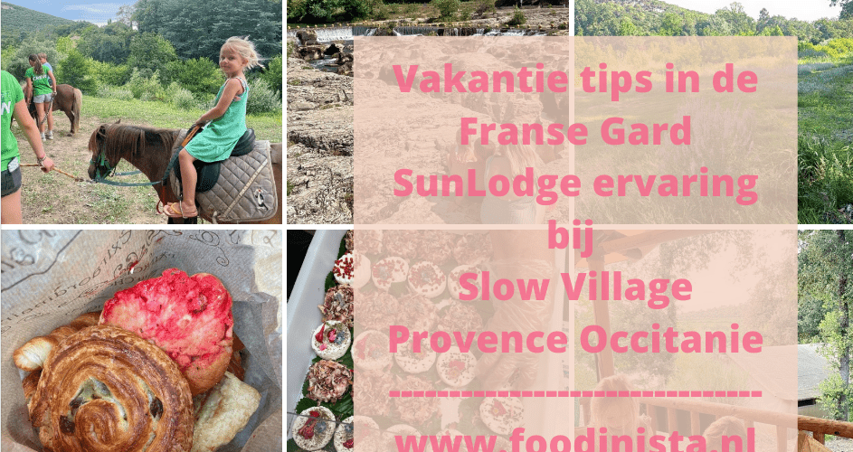 Vakantie tips in de Franse Gard met Suncamp - SunLodge ervaring bij Slow Village Provence Occitanie - Foodinista