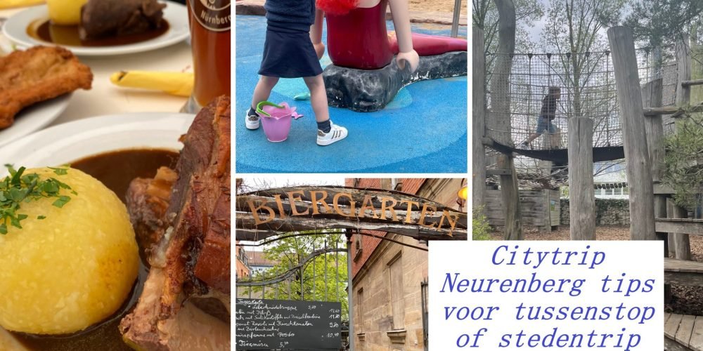 Citytrip Neurenberg tips – Wat is er te doen in Neurenberg tijdens je tussenstop? Van eten en drinken tot activiteiten met kinderen
