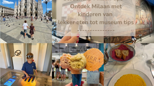 Stedentrip Milaan tips - Ontdek Milaan met kinderen van lekker eten tot museum tips - Foodinista